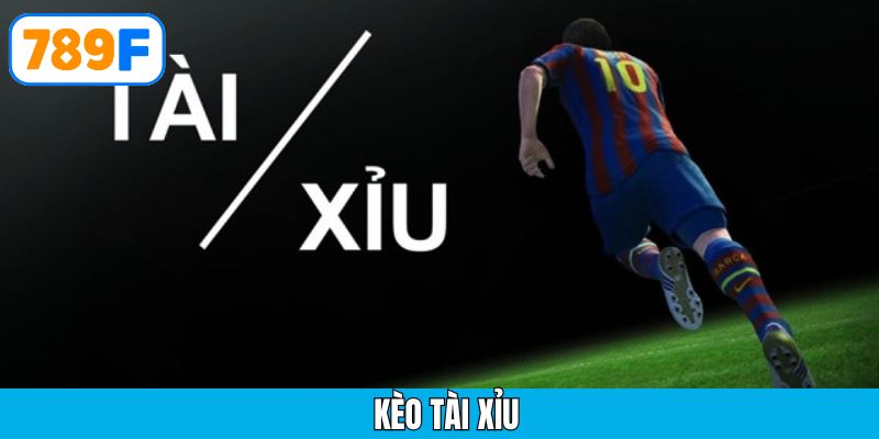 Kèo tài xỉu tại 789F