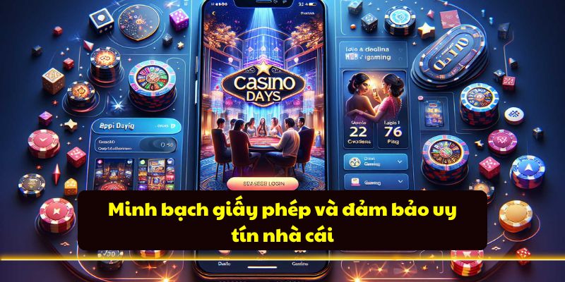 Minh bạch giấy phép và đảm bảo uy tín nhà cái